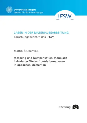 Stubenvoll |  Messung und Kompensation thermisch induzierter Wellenfrontdeformationen in optischen Elementen | eBook | Sack Fachmedien