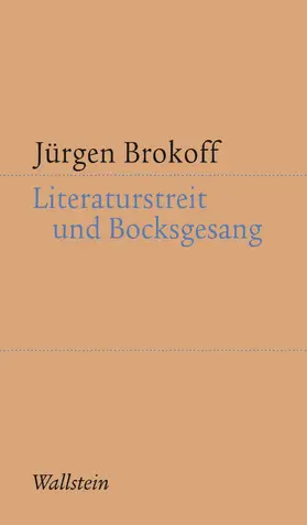 Brokoff |  Literaturstreit und Bocksgesang | eBook | Sack Fachmedien