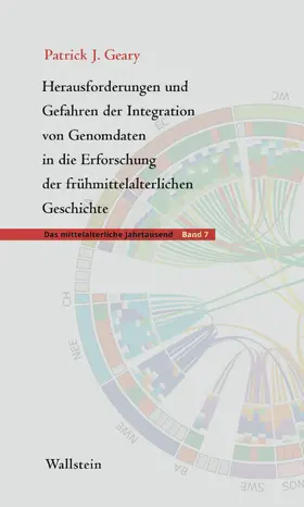 Geary |  Herausforderungen und Gefahren der Integration von Genomdaten in die Erforschung der frühmittelalterlichen Geschichte | eBook | Sack Fachmedien