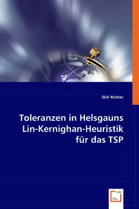 Richter |  Toleranzen in Helsgauns Lin-Kernighan-Heuristik für das TSP | eBook | Sack Fachmedien