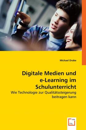 Drabe |  Digitale Medien und e-Learning im Schulunterricht | eBook | Sack Fachmedien