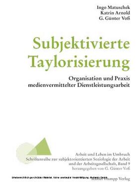 Matuschek / Arnold |  Subjektivierte Taylorisierung | eBook | Sack Fachmedien