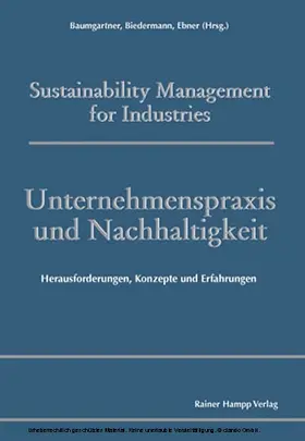 Biedermann / Ebner |  Unternehmenspraxis und Nachhaltigkeit. Herausforderungen, Konzepte und Erfahrungen | eBook | Sack Fachmedien