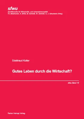 Koller |  Gutes Leben durch die Wirtschaft? | eBook | Sack Fachmedien