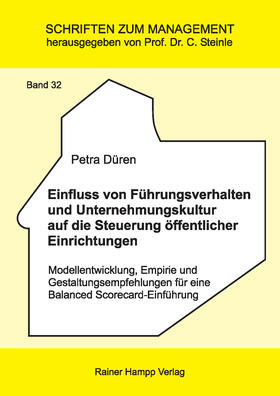 Düren |  Einfluss von Führungsverhalten und Unternehmungskultur auf die Steuerung öffentlicher Einrichtungen | eBook | Sack Fachmedien