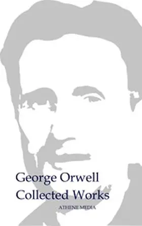 Orwell / Blair |  Collected Works | eBook | Sack Fachmedien