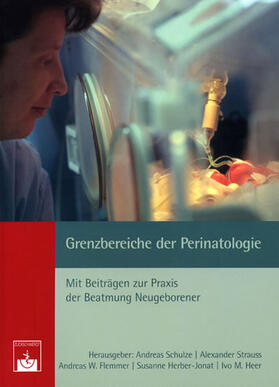 Schulze / Strauss |  Grenzbereiche der Perinatologie | eBook | Sack Fachmedien
