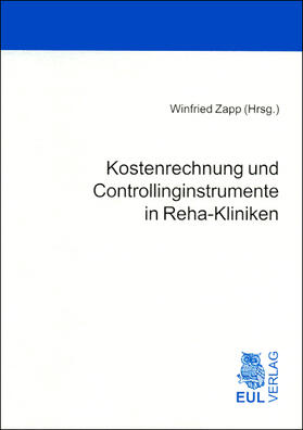 Zapp |  Kostenrechnung und Controllinginstrumente in Reha-Kliniken | eBook | Sack Fachmedien