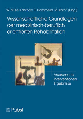 Müller-Fahrnow / Hansmeier / T |  Wissenschaftliche Grundlagen der medizinisch-beruflich orientierten Rehabilitation | eBook | Sack Fachmedien