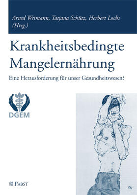 Weimann / Schütz |  Krankheitsbedingte Mangelernährung | eBook | Sack Fachmedien