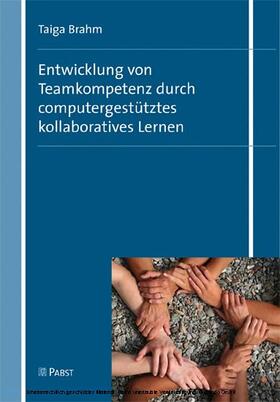 Brahm |  Entwicklung von Teamkompetenz durch computergestütztes kollaboratives Lernen | eBook | Sack Fachmedien