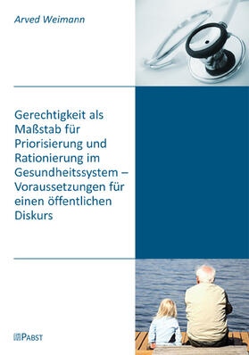 Weimann |  Gerechtigkeit als Maßstab für Priorisierung und Rationierung im Gesundheitssystem | eBook | Sack Fachmedien