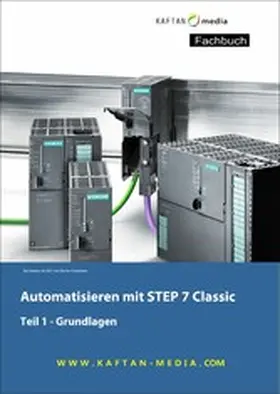 Kaftan / UG / Kaftan-media |  Automatisieren mit STEP7 Classic | eBook | Sack Fachmedien