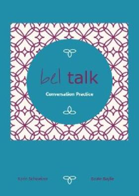 Baylie / Schweizer / Tate-Worch |  bel talk Conversation Practice | eBook | Sack Fachmedien