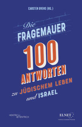 Ovens / European Leadership Network (ELNET) | ELNET Deutschland e.V. |  Die Fragemauer – 100 Antworten zu jüdischem Leben und Israel | eBook | Sack Fachmedien