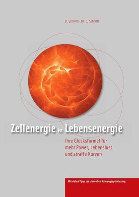 Schmitt |  Zellenergie ist Lebensenergie | eBook | Sack Fachmedien