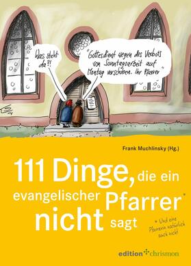 Muchlinsky | 111 Dinge, die ein evangelischer Pfarrer nicht sagt (und eine Pfarrerin natürlich auch nicht) | E-Book | sack.de