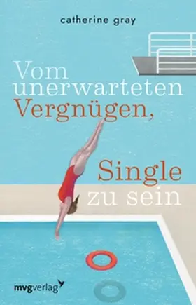 Gray | Vom unerwarteten Vergnügen, Single zu sein | E-Book | sack.de