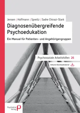 Jensen / Hoffmann / Spreitz |  Diagnosenübergreifende Psychoedukation | eBook | Sack Fachmedien