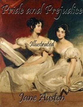 Austen |  Pride and Prejudice: Illustrated | eBook | Sack Fachmedien
