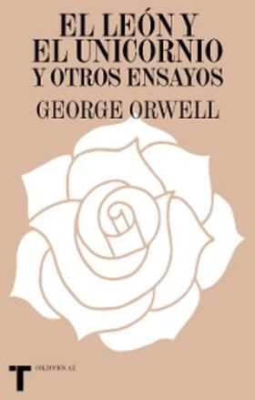 Orwell |  El león y el unicornio y otros ensayos | eBook | Sack Fachmedien