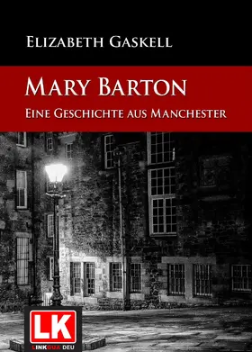 Gaskell |  Mary Barton - Eine Geschichte aus Manchester | eBook | Sack Fachmedien