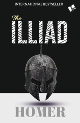 Homer  - |  The Iliad | eBook | Sack Fachmedien