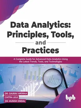 Aroraa / Lele / Jindal |  Data Analytics: Principles, Tools, and Practices | eBook | Sack Fachmedien