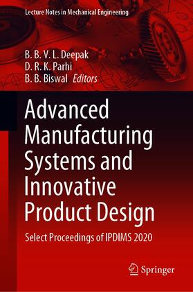 Deepak / Parhi / Biswal |  Advanced Manufacturing Systems and Innovative Product Design | eBook | Sack Fachmedien