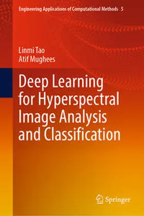 Tao / Mughees |  Deep Learning for Hyperspectral Image Analysis and Classification | eBook | Sack Fachmedien