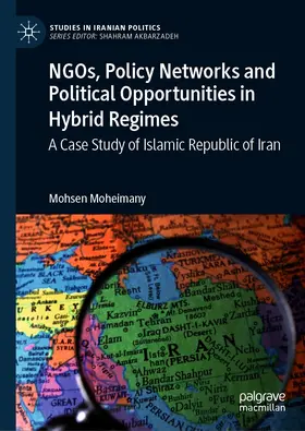 Moheimany |  NGOs, Policy Networks and Political Opportunities in Hybrid Regimes | eBook | Sack Fachmedien