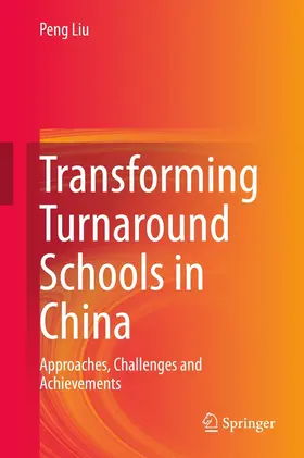 Liu |  Transforming Turnaround Schools in China | eBook | Sack Fachmedien