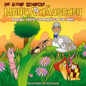 Naumann |  Die kleine Schnecke Monika Häuschen 70: Warum haben Einhornkäfer ein Horn? | Sonstiges |  Sack Fachmedien