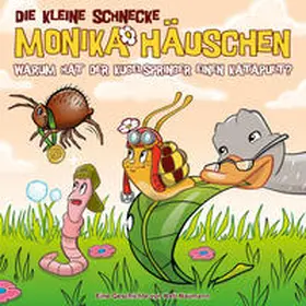 Naumann |  Die Kleine Schnecke Monika Häuschen 73: Warum hat der Kugelspringer einen Katapult? | Sonstiges |  Sack Fachmedien