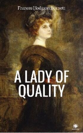 Burnett |  A Lady of Quality | eBook | Sack Fachmedien