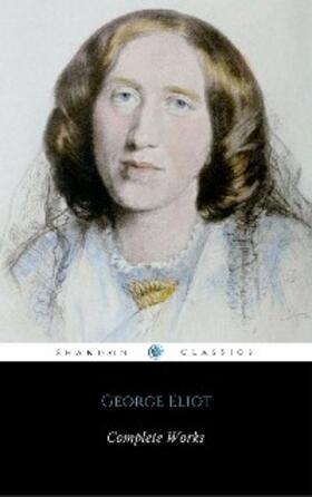 Eliot |  Complete Works Of George Eliot | eBook | Sack Fachmedien