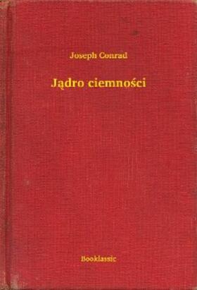 Conrad |  Jadro ciemnosci | eBook | Sack Fachmedien