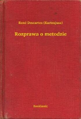 Descartes |  Rozprawa o metodzie | eBook | Sack Fachmedien