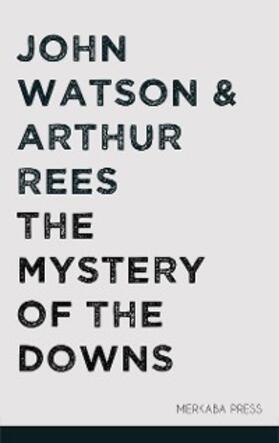 Rees / Watson |  The Mystery of the Downs | eBook | Sack Fachmedien