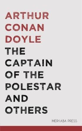 Doyle |  The Captain of the Polestar and Others | eBook | Sack Fachmedien