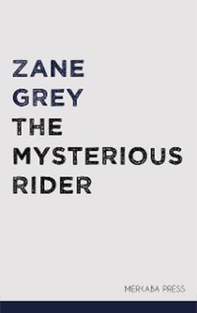 Grey |  The Mysterious Rider | eBook | Sack Fachmedien