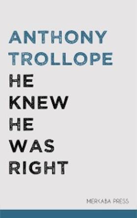 Trollope |  He Knew He Was Right | eBook | Sack Fachmedien