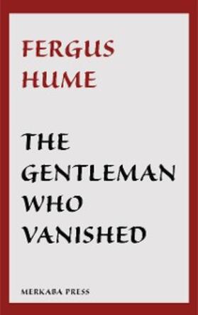 Hume |  The Gentleman Who Vanished | eBook | Sack Fachmedien