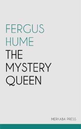 Hume |  The Mystery Queen | eBook | Sack Fachmedien