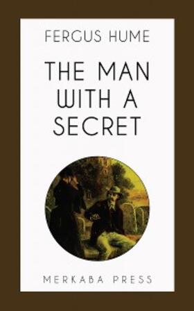 Hume |  The Man With A Secret | eBook | Sack Fachmedien