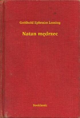 Ephraim Lessing |  Natan medrzec | eBook | Sack Fachmedien