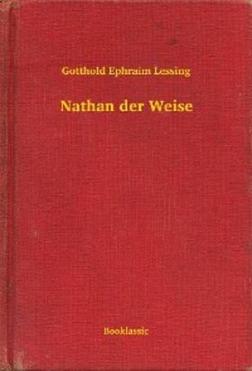 Ephraim Lessing |  Nathan der Weise | eBook | Sack Fachmedien