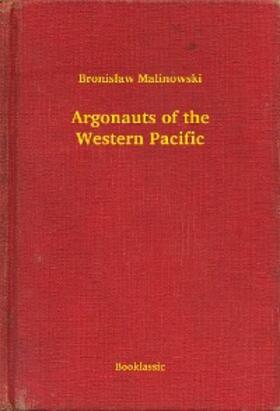 Malinowski |  Argonauts of the Western Pacific | eBook | Sack Fachmedien