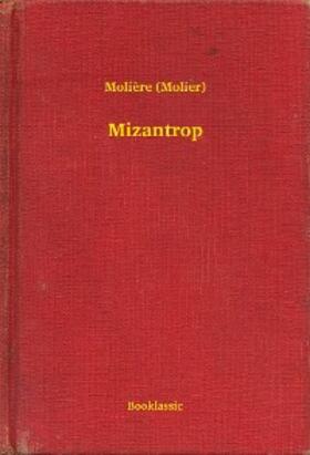 Molière |  Mizantrop | eBook | Sack Fachmedien