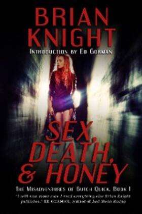 Knight |  Sex, Death, & Honey | eBook | Sack Fachmedien